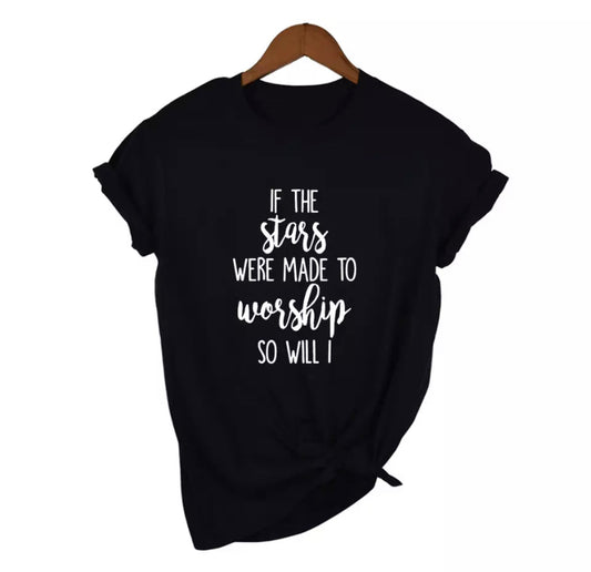 If The Stars Were Made T-Shirts